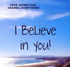 { believe in you