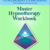 Master Hypnotherapist Workbook