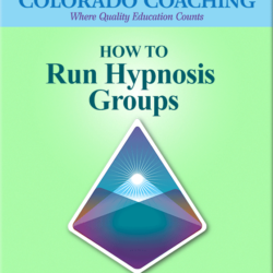 How to Run Hypnosis Groups